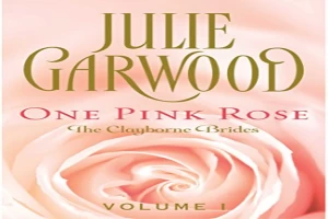Book cover of One Pink Rose by Julie Garwood Book cover of One Pink Rose by Julie Garwood